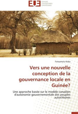 Vers une nouvelle conception de la gouvernance locale en Guinée?