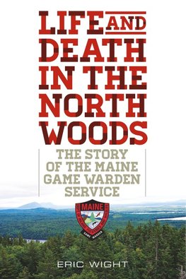 LIFE & DEATH IN THE NORTH WOODPB