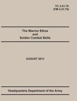 The Warrior Ethos and Soldier Combat Skills