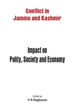 Raghavan, V: Conflict in Jammu and Kashmir Impact on Polity