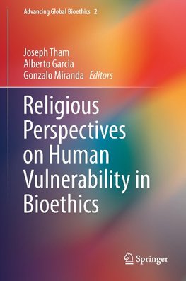 Religious Perspectives on Human Vulnerability in Bioethics