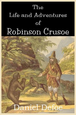 The Life and Adventures of Robinson Crusoe