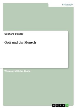 Gott und der Mensch