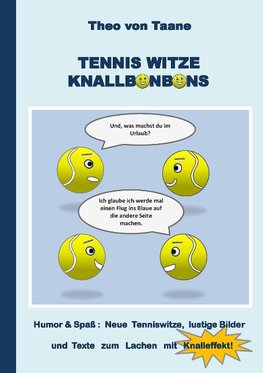 Tennis Witze Knallbonbons - Humor & Spaß: Neue Tenniswitze, lustige Bilder und Texte zum Lachen mit Knalleffekt