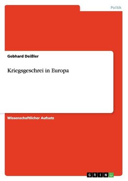 Kriegsgeschrei in Europa