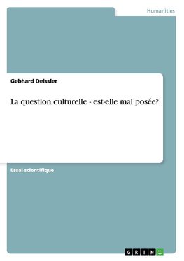 La question culturelle - est-elle mal posée?