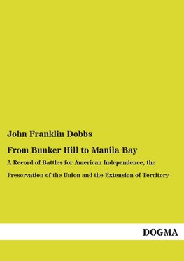 From Bunker Hill to Manila Bay