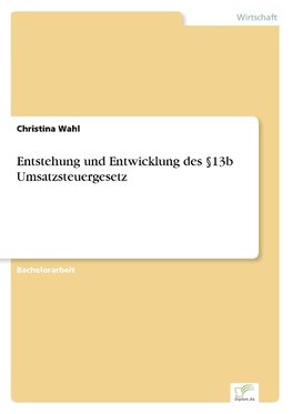 Entstehung und Entwicklung des §13b Umsatzsteuergesetz