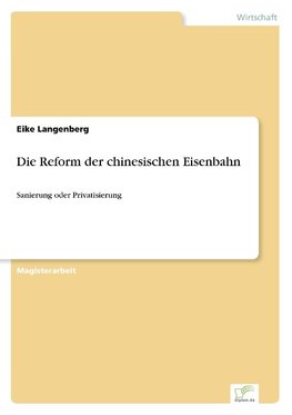 Die Reform der chinesischen Eisenbahn