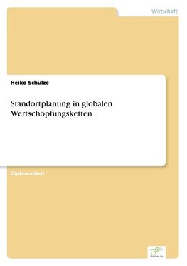 Standortplanung in globalen Wertschöpfungsketten