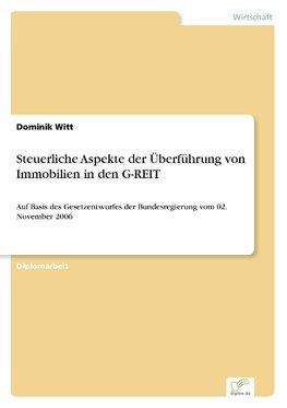 Steuerliche Aspekte der Überführung von Immobilien in den G-REIT