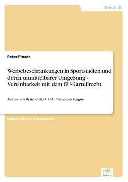 Werbebeschränkungen in Sportstadien und deren unmittelbarer Umgebung - Vereinbarkeit mit dem EU-Kartellrecht