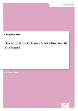 Das neue New Orleans - Stadt ohne soziale Probleme?