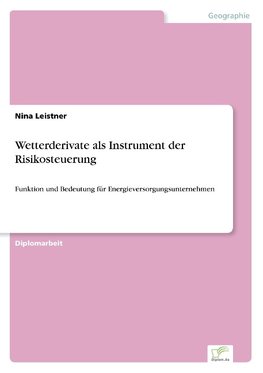 Wetterderivate als Instrument der Risikosteuerung