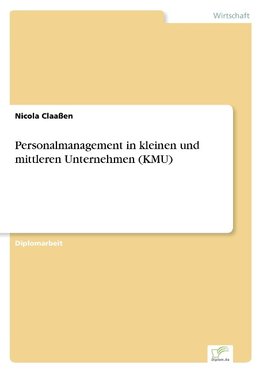 Personalmanagement in kleinen und mittleren Unternehmen (KMU)