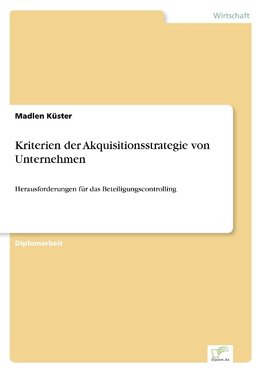 Kriterien der Akquisitionsstrategie von Unternehmen