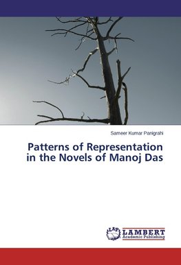 Patterns of Representation in the Novels of Manoj Das