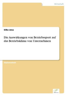 Die Auswirkungen von Betriebssport auf das Betriebsklima von Unternehmen