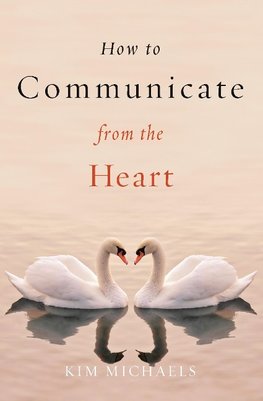 How to Communicate from the Heart