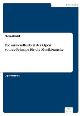 Die Anwendbarkeit des Open Source-Prinzips für die Musikbranche