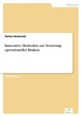 Innovative Methoden zur Steuerung operationeller Risiken