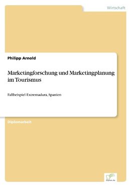 Marketingforschung und Marketingplanung im Tourismus