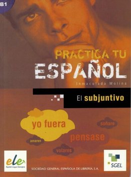 Practica tu español: El subjuntivo