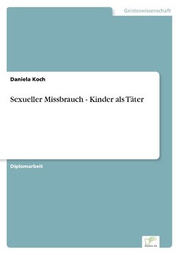 Sexueller Missbrauch - Kinder als Täter