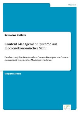 Content Management Systeme aus medienökonomischer Sicht