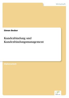 Kundenbindung und Kundenbindungsmanagement