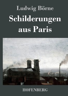 Schilderungen aus Paris