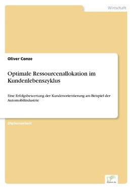 Optimale Ressourcenallokation im Kundenlebenszyklus