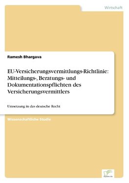 EU-Versicherungsvermittlungs-Richtlinie: Mitteilungs-, Beratungs- und Dokumentationspflichten des Versicherungsvermittlers