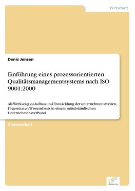 Einführung eines prozessorientierten Qualitätsmanagementsystems nach ISO 9001:2000