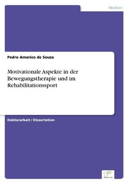 Motivationale Aspekte in der Bewegungstherapie und im Rehabilitationssport