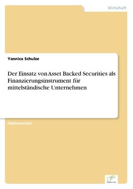 Der Einsatz von Asset Backed Securities als Finanzierungsinstrument für mittelständische Unternehmen