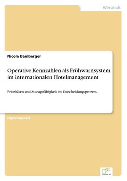 Operative Kennzahlen als Frühwarnsystem im internationalen Hotelmanagement