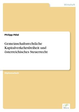 Gemeinschaftsrechtliche Kapitalverkehrsfreiheit und österreichisches Steuerrecht