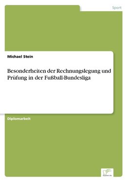 Besonderheiten der Rechnungslegung und Prüfung in der Fußball-Bundesliga