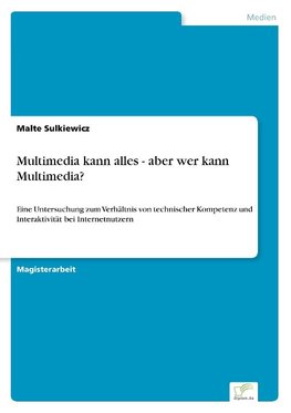 Multimedia kann alles - aber wer kann Multimedia?