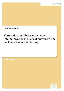 Konzeption und Realisierung eines Internetprojekts mit Redaktionssystem und Suchmaschinenoptimierung