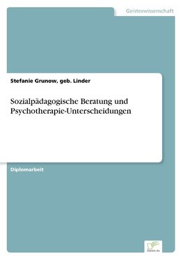 Sozialpädagogische Beratung und Psychotherapie-Unterscheidungen