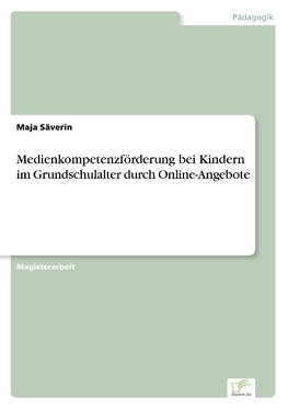 Medienkompetenzförderung bei Kindern im Grundschulalter durch Online-Angebote