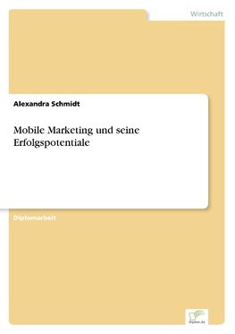 Mobile Marketing und seine Erfolgspotentiale