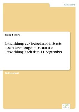 Entwicklung der Freizeitmobilität mit besonderem Augenmerk auf die Entwicklung nach dem 11. September