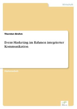 Event-Marketing im Rahmen integrierter Kommunikation