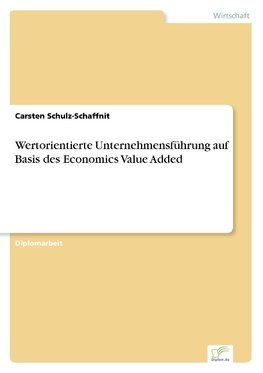 Wertorientierte Unternehmensführung auf Basis des Economics Value Added