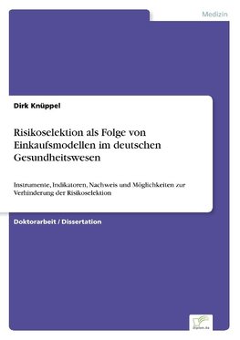 Risikoselektion als Folge von Einkaufsmodellen im deutschen Gesundheitswesen