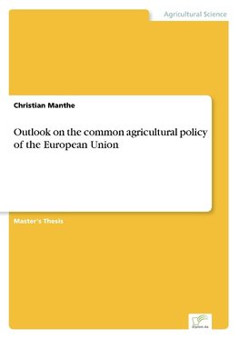 Outlook on the common agricultural policy of the European Union