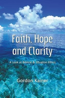 Faith, Hope and Clarity